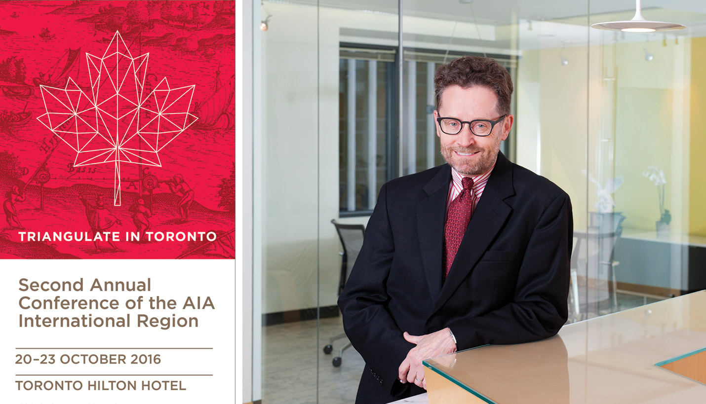 2016-2017 President of the AIA IR Chapter James M. Wright is serving as chair of the second annual 2016 AIA International Region (IR) Conference in Toronto, Canada, October 20-23. - 